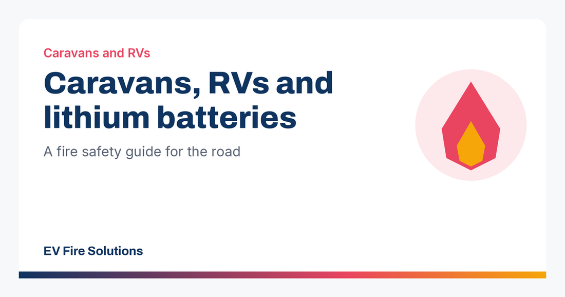 Caravans, RVs and Lithium Batteries: A Fire Safety Guide for the Road