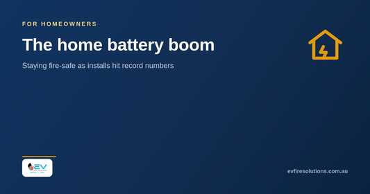 Home battery boom: staying fire-safe as Australia installs record numbers